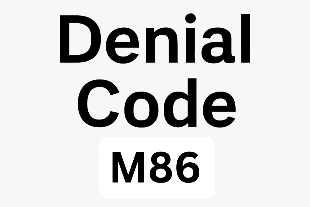 How to Overcome M86 Denials in Medical Billing: Smart Tactics for Revenue Recovery
